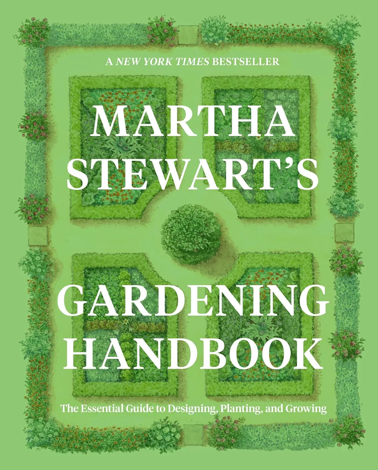 Martha Stewart's Gardening Handbook: The Essential Guide to Designing, Planting, and GrowingMartha Stewart's Handbook For Growing Beautiful Plants and Vegetables Hardcover  March 18, 2025